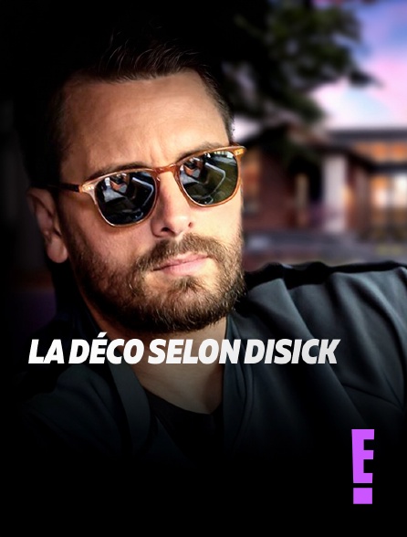 E! - La déco selon Disick - 20/09/2024 à 02h39