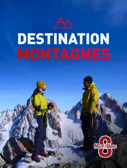 8 Mont Blanc - Destination Montagnes - 04/10/2024 à 06h30