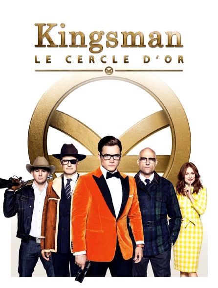 Kingsman : le cercle d'or