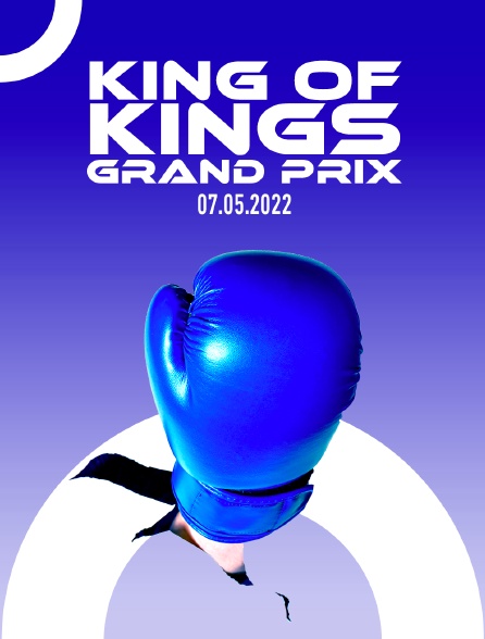 King Of Kings Grand Prix 07.05.2022 - 06/06/2023 à 15h25