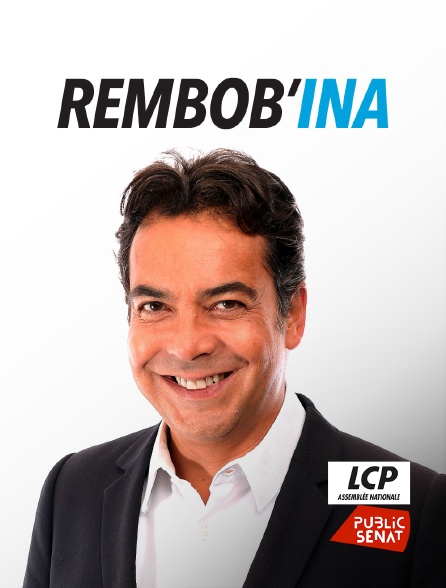 LCP Public Sénat - Rembob'INA - 22/09/2024 à 16h03