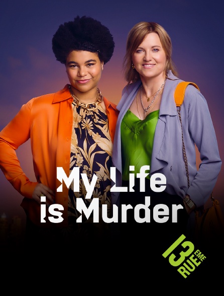 13EME RUE - My Life is Murder - S03E01