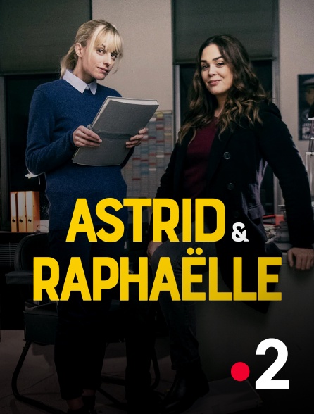 France 2 - Astrid et Raphaëlle - S01E08