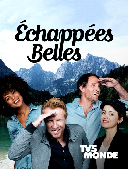 TV5MONDE - Echappées belles