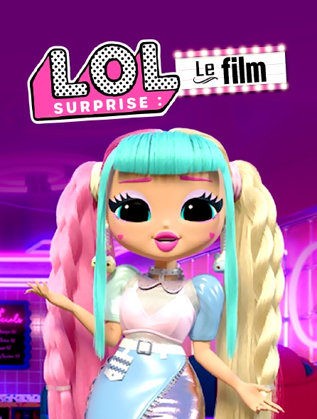 LOL Surprise : Le film