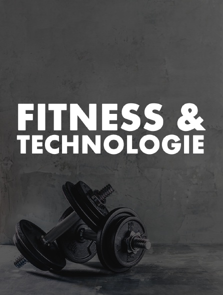 Fitness & Technologie - 23/11/2021 à 09h40