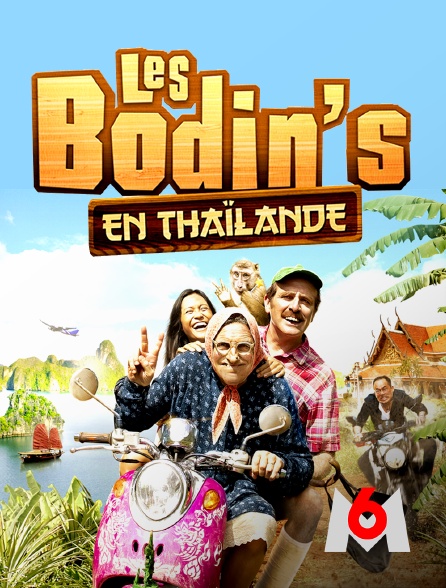 M6 - Les Bodin's en Thaïlande