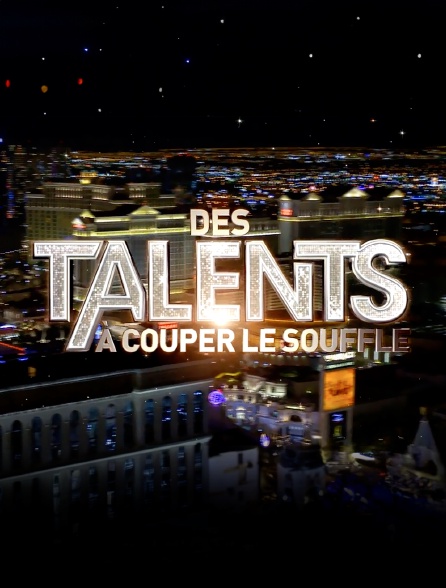 Des talents à couper le souffle