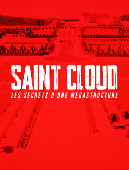 SAINT CLOUD : LES SECRETS