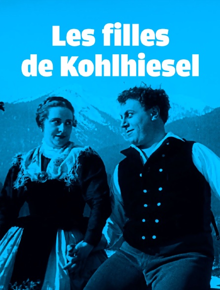 Les filles de Kohlhiesel - 28/05/2024 à 00h45