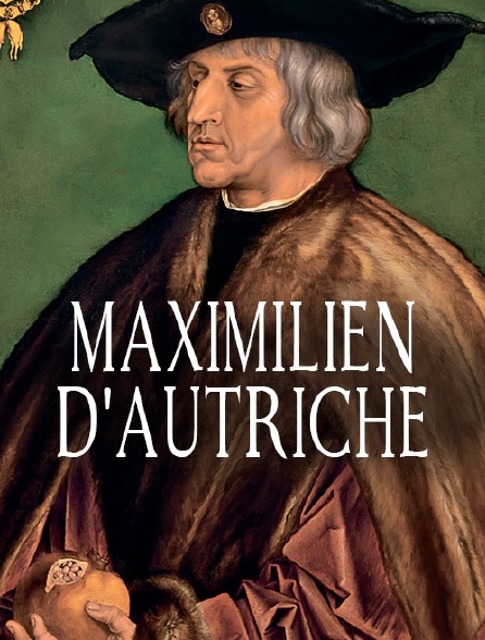 Maximilien d'Autriche