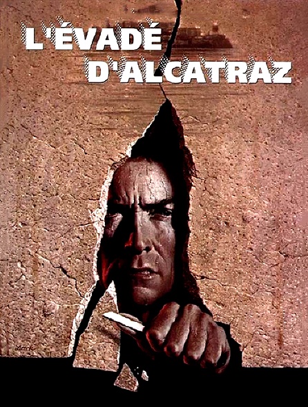 L'évadé d'Alcatraz - 22/03/2024 à 22h55