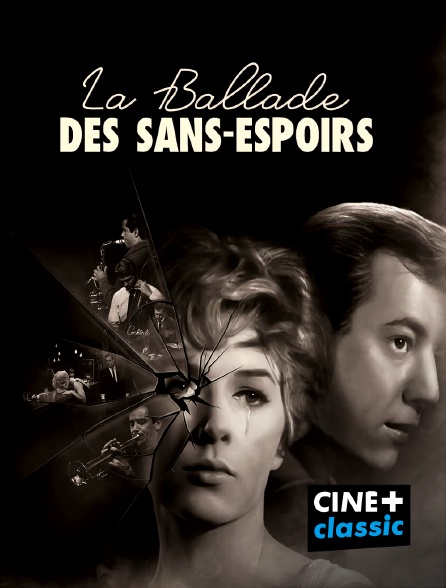 CINE+ Classic - La ballade des sans espoirs