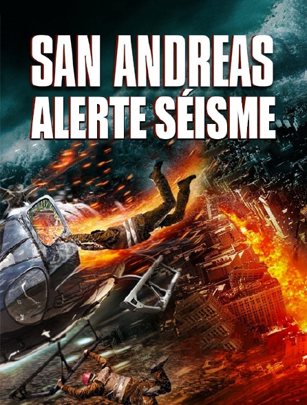 San Andreas : alerte séisme