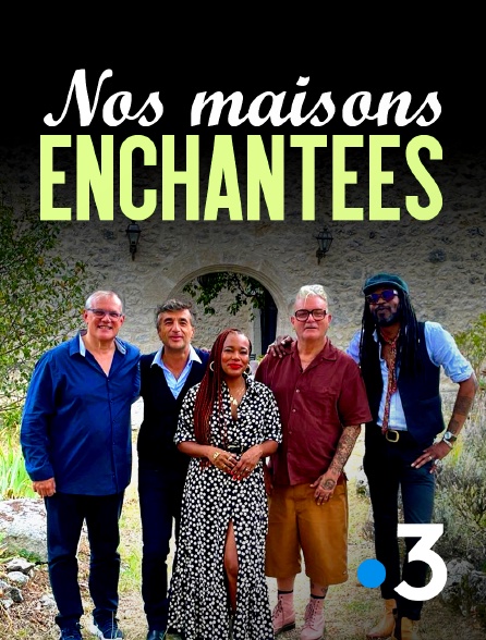 France 3 - Nos maisons enchantées - 04/02/2024 à 15h20