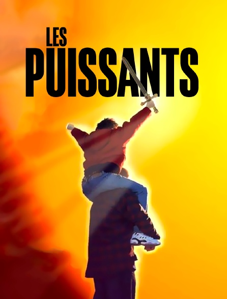 Les puissants