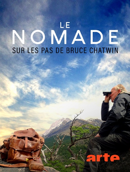 Arte - Le nomade sur les pas de Bruce Chatwin