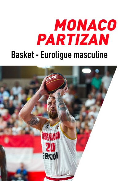 Basket-ball - Euroligue masculine : Monaco / Partizan Belgrade - 07/04/2023 à 21h00