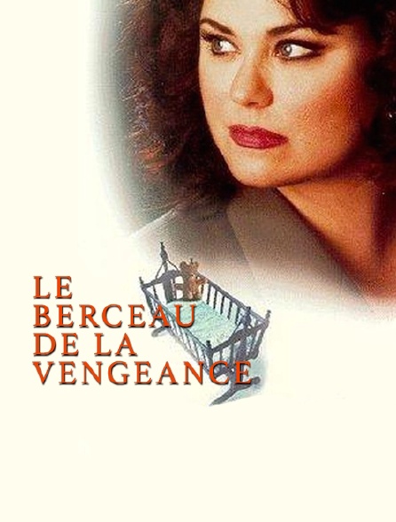 Le berceau de la vengeance