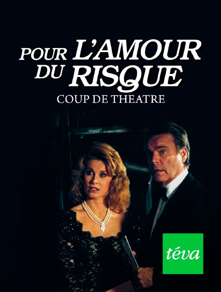 Téva - Pour l'amour du risque : Coup de théâtre