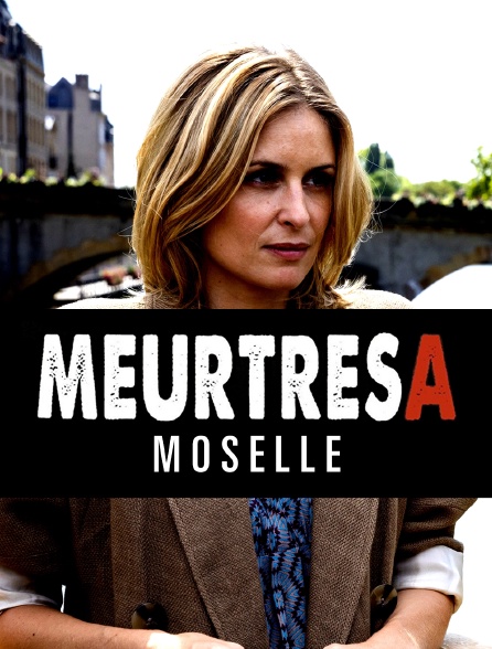 Meurtres en Moselle