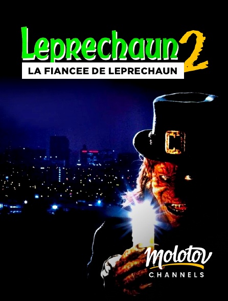 Molotov channels - Leprechaun 2 : la fiancée de Leprechaun