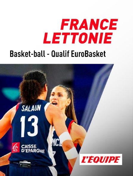 L'Equipe - Basket-ball - Qualifications à l'EuroBasket féminin : France / Lettonie - 09/11/2023 à 21h00