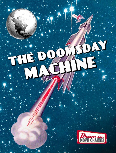 Drive-in Movie Channel - The Doomsday Machine