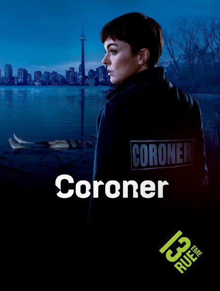 13EME RUE - Coroner