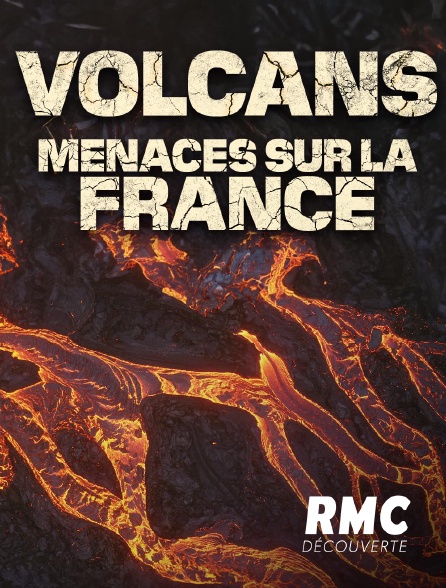 RMC Découverte - Volcans : menaces sur la France