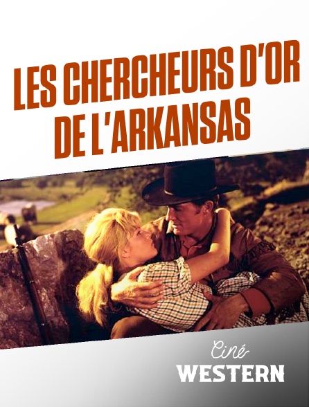 Ciné Western - Chercheurs d'or d'Arkansas