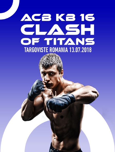 ACB KB 16 Clash of Titans, Targoviste, Romania, 13.07.2018