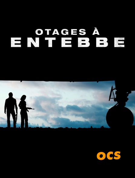 OCS - Otages à Entebbe