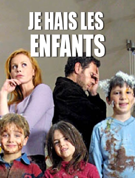 Je hais les enfants