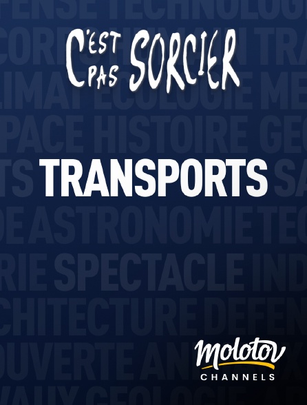 Molotov channels - C'est pas sorcier : Transports - S01E01