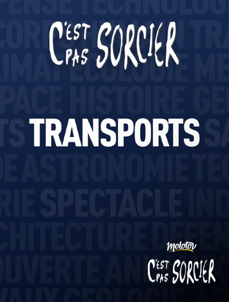 Molotov Channels C'est pas sorcier - C'est pas sorcier : Transports - S01E01