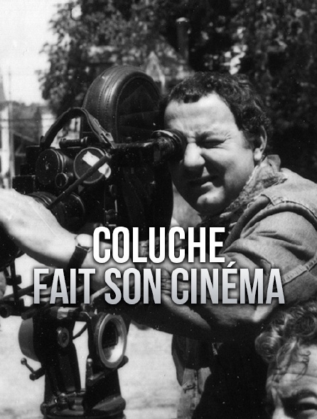 Coluche fait son cinéma