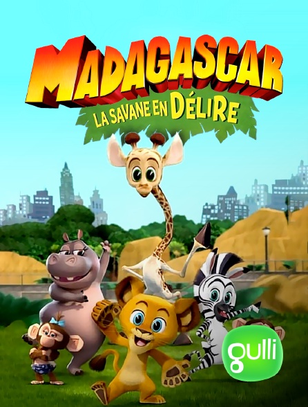 Gulli - Madagascar : la savane en délire