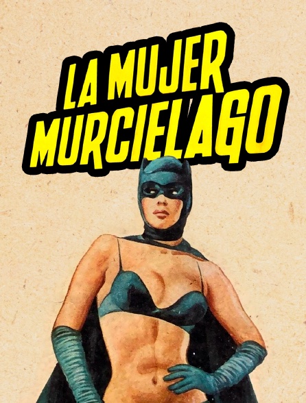 La mujer murcielago