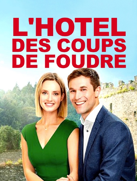 L'hôtel des coups de foudre