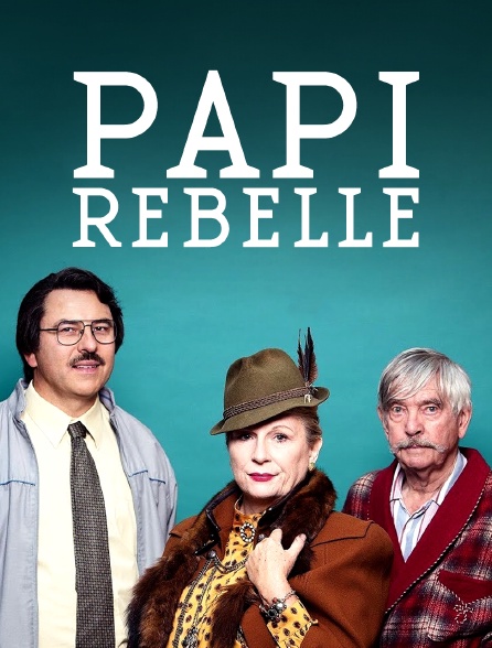 Papi rebelle