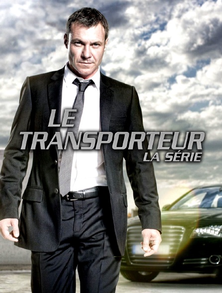 LE TRANSPORTEUR - LA SERIE