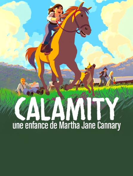 Calamity, une enfance de Martha Jane Cannary