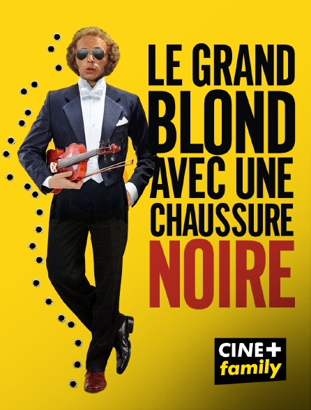 CINE+ Family - Le grand blond avec une chaussure noire