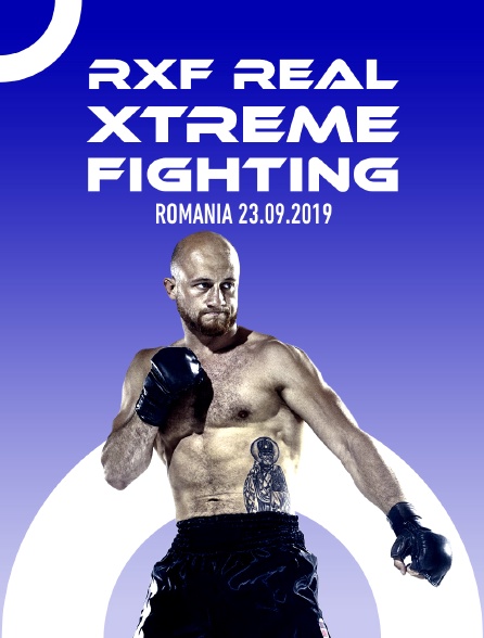 RXF Real Xtreme Fighting, Romania, 23.09.2019 - 17/07/2023 à 01h20