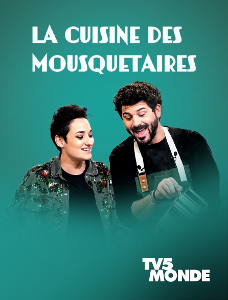 TV5MONDE - La cuisine des mousquetaires *2022