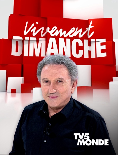 TV5MONDE - Vivement dimanche - 21/09/2024 à 14h05