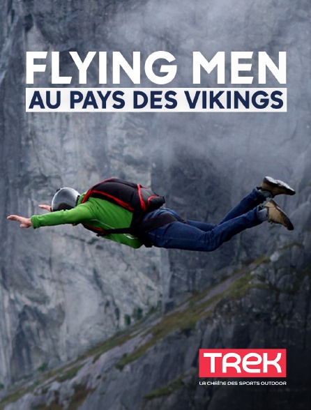 Trek - Flying Men au pays des Vikings