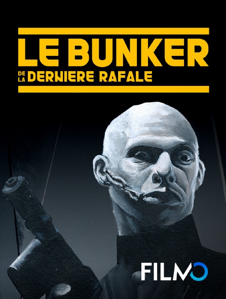 FilmoTV - Le bunker de la dernière rafale