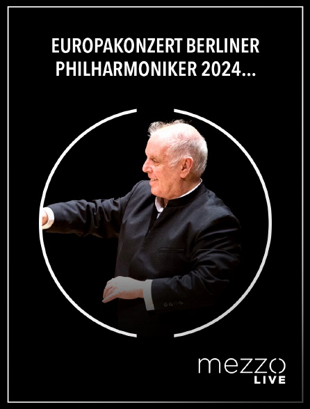 Mezzo Live HD - Europakonzert Berliner Philharmoniker 2024 : Brahms, Beethoven